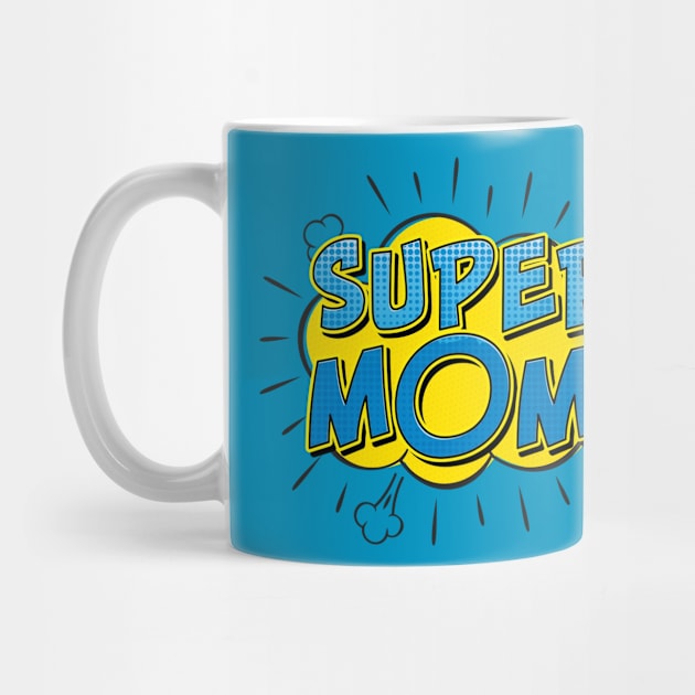 Super Mom by superdupertees